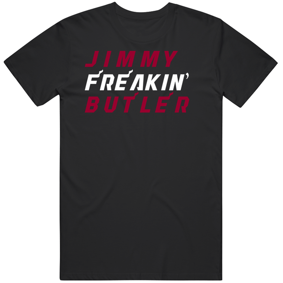 Jimmy Butler Freakin Miami Basketball Fan T Shirt